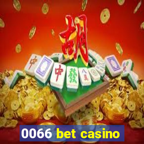 0066 bet casino